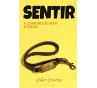 SENTIR: A CAMINHO DO MAR TIRRENO: 7 (Leilac Leamas)