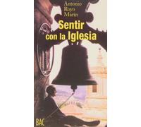 Sentir con la Iglesia. La Iglesia de Cristo y la salvación eterna (FUERA DE COLECCIÓN)