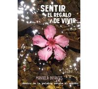 Sentir el regalo de vivir (SIN COLECCION)