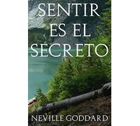 Sentir es el Secreto
