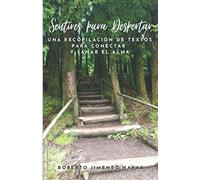 Sentires para Despertar: Una recopilación de textos para conectar y sanar el alma.