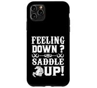 Sentirse Abajo Saddle Up - Divertido Caballo equino Amante de la equina Carcasa para iPhone 11 Pro MAX