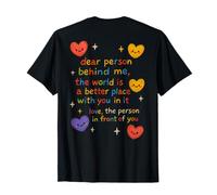 Sentirse Bien Inspirador Querida Persona Detrás De Mí Humanidad Amor Camiseta
