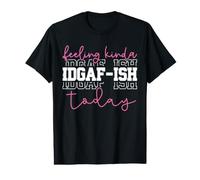 Sentirse un Poco Idgaf-ish Today Funny I Don't Give a F Women Camiseta gráfica económica