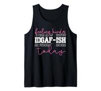 Sentirse un Poco Idgaf-ish Today Funny I Don't Give a F Women Camiseta sin Mangas