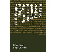 SentriCrypt: Unified Secure File Vault and Network Defense System