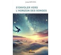 S'envoler vers l'horizon des songes