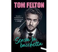 Senza la bacchetta. Incanto e maledizione di un'adolescenza da mago