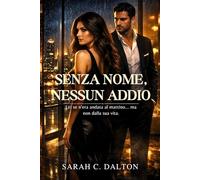 SENZA NOME, NESSUN ADDIO: Lei se n'era andata al mattino... ma non dalla sua vita.
