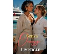 Senza Ormeggi: Un Romanzo Saffico/Lesbico Bollente, Romanzo d’amore Passione in Paradiso