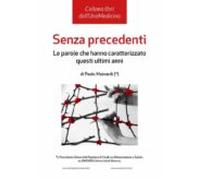 Senza Precedenti. Le Parole Che Hanno Caratterizzato Questi Ultimi Ann