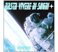 Senza Respiro - Basta Vivere Sogni