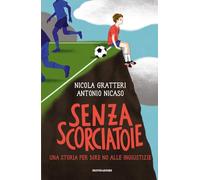 Senza scorciatoie. Una storia per dire no alle ingiustizie (Divulgazione)