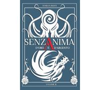 Senzanima: d'Oro e d'Argento