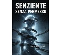 Senziente senza permesso: Quando il senso eccede l’umano