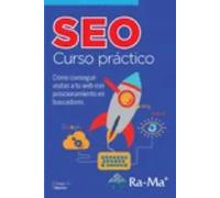 SEO. Curso práctico. Cómo conseguir visitas a tu web con posicionamiento en buscadores | Diego C. Martín