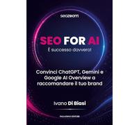 SEO for AI. È successo davvero. Convinci ChatGPT, Gemini e Google AI Owerview a raccomandare il tuo brand (Vol. 2)