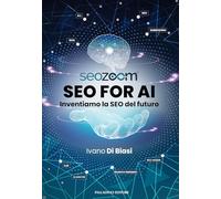 SEO for AI. Inventiamo la SEO del futuro