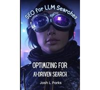 SEO for LLM Search Engines: Optimizing for AI-Driven Search