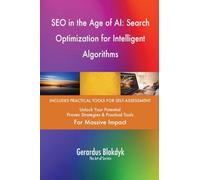 SEO in the Age of AI: Search Optimization for Intelligent Algorithms
