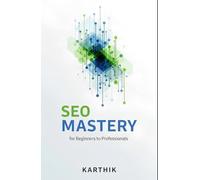 SEO Mastery for Beginners to Professionals