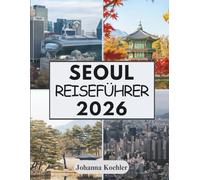 SEOUL REISEFÜHRER 2026