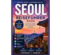 SEOUL REISEFÜHRER 2026: Ein praktischer Begleiter, der Viertel für Viertel vorstellt, um die Kultur und die lokalen Erlebnisse Seouls zu entdecken.