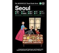 Seoul: The Monocle Travel Guide Series [Idioma Inglés]