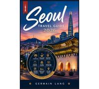 Seoul Travel Guide 2026