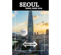 SEOUL TRAVEL GUIDE 2026