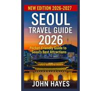 Seoul Travel Guide 2026: Pocket-Friendly Guide to Seoul’s Best Attractions