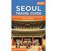 Seoul Travel Guide 2026 (Your Essential Travel Guides)
