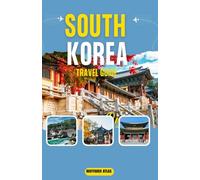 Seoul Travel Guide: “A Curated Guide to Korean Culture, Food, Shopping, and City Life”