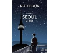 Seoul Vibes Notebook - Dark Edition | Aesthetic Lined Journal for Writing and Reflection: 200 Lined Pages | Soft Matte Cover | K-Style Inspired Night ... Notes, Journaling, Study & Creative Writing