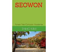 SEOWON: Korean Neo-Confucian Academies