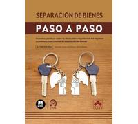 Separación de bienes. Paso a paso: Aspectos prácticos sobre la disolución y liquidación del régimen económico matrimonial de separación de bienes: 1