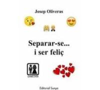 Separar-se... I Ser Feliç