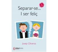 Separar-se I Ser Feliç (ebook)