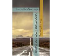Separation From the World (Narrow Path Teachings)