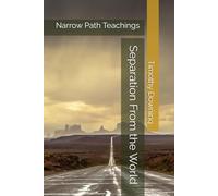 Separation From the World (Narrow Path Teachings)