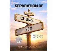 Separation of Church and Sex: Free at Last! Free at Last!
