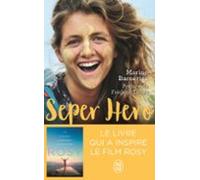Seper Hero. Le Voyage Interdit Qui A Donné Sens À Ma Vie (ebook)