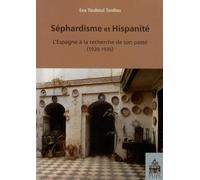 Séphardisme et hispanité: L'Espagne à la recherche de son passé (1920-1936)