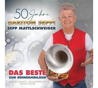Sepp Mattlschweiger - 50 Jahre Bariton Seppi - Das Beste zum Bühnenjubiläum