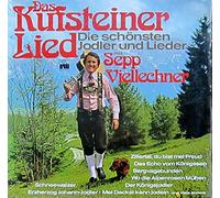 Sepp Viellechner - Das Kufsteiner Lied-Die schönsten Jodler und Lieder / Vinyl record [Vinyl-LP]