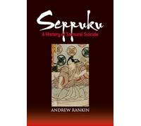 Seppuku – Historia del suicidio samurái