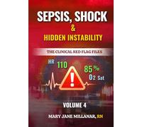 Sepsis, Shock & Hidden Instability | Volume 4 (The Clinical Red Flag Files)