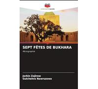 Sept Fêtes de Bukhara: Monographie