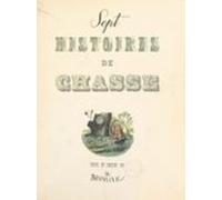 Sept Histoires De Chasse (ebook)