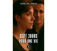 Sept jours pour une vie